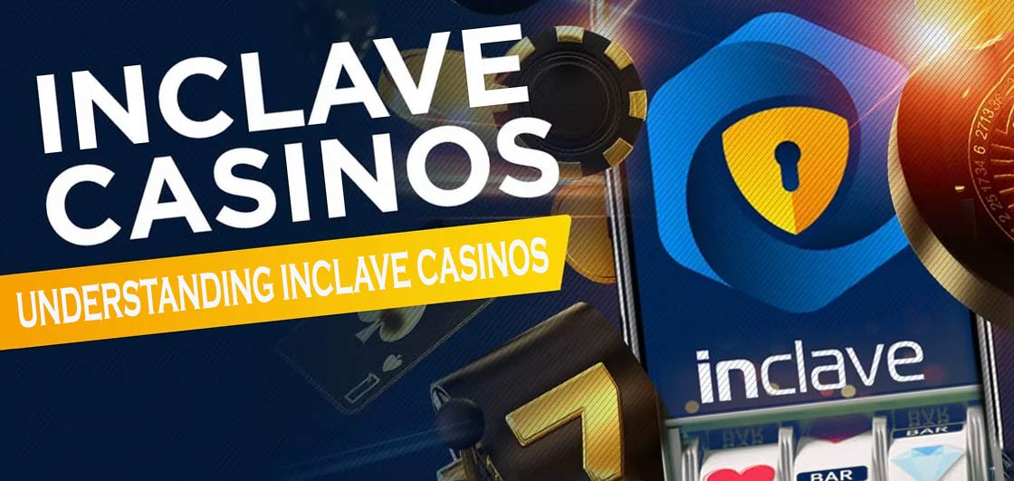 The Exciting World of Inclave Casinos A Comprehensive Guide